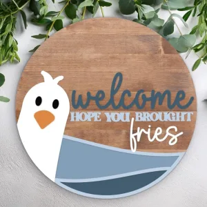 Welcome Seagull Hope You Brought Fries Overlay Kit